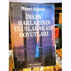 İNSAN HAKLARININ ULUSLARASI BOYUTLARI BKZ