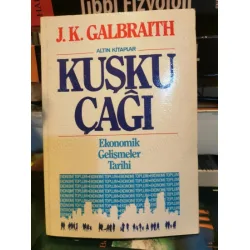 Kuşku Çağı Ekonomik Gelişmeler Çağı Kuşku Çağı Ekonomik Gelişmeler Çağı