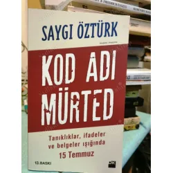 Kod Adı Mürted * Tanıklıklar ,İfadeler ve Belgeler Işığında 15 TEMMUZ Kod Adı Mürted * Tanıklıklar ,İfadeler ve Belgeler Işığında 15 TEMMUZ