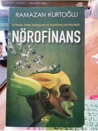 NÖROFİNANS / Küresel Para Savaşları ve Davranış Ekonomisi