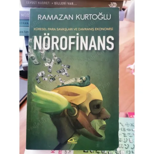 NÖROFİNANS / Küresel Para Savaşları ve Davranış Ekonomisi