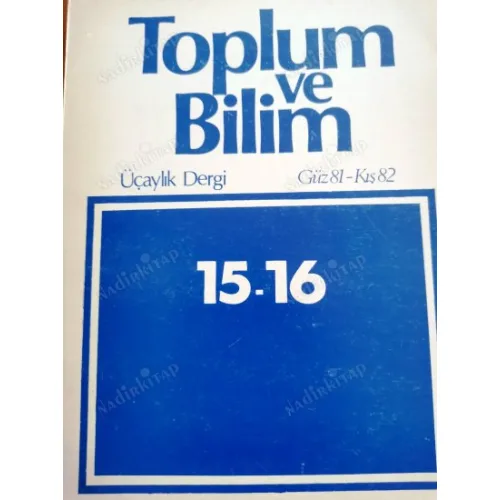 Toplum ve Bilim 15/16 Ahlaksal Politika Kuçuradi, Anadolu Köyünde Savaş ve Yıkım Boratav, 17. Yüzyıl Osmanlı Ortaylı
