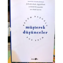 Müşterek Düşünceler / Farkında Olmak, Değişebilmek ve Bitimli Bir Yaşamda Var Olmak Üzerine