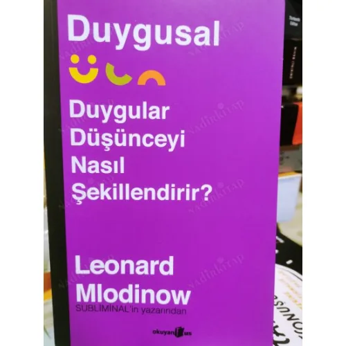 Duygusal - Duygular Düşünceyi Nasıl Şekillendirir?