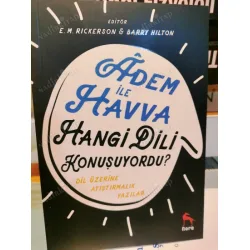 Adem ile Havva Hangi Dili Konuşuyordu? Dil Üzerine Atıştırmalık Yazılar