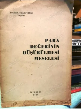 Para Değerinin Düşürülmesi Meselesi İTO 1968