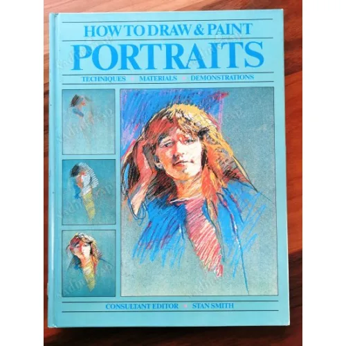 How to Draw and Paint Portraits / Techniques - Materials - Demonstrations HardCover Ciltli