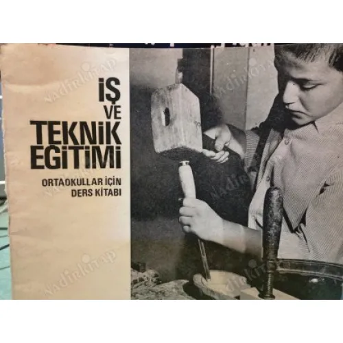 İş ve Teknik Eğitimi (Ortaokullar İçin Ders Kitabı, Kil İşleri, Alçı İşler, Doğal ve Yapay Taşlar, Elektrik İşleri, Maden İşleri vb.)