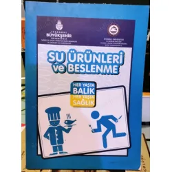 Su Ürünleri ve Beslenme (Her Yaşta Balık, Her Yaşta Sağlık)
