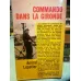 Commando dans la gironde * 10 contre 100.000