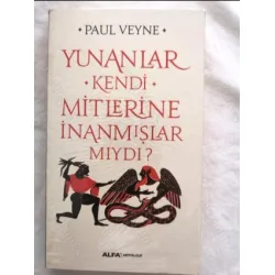 Yunanlar Kendi Mitlerine İnanmışlar Mıydı? Yunanlar Kendi Mitlerine İnanmışlar Mıydı?