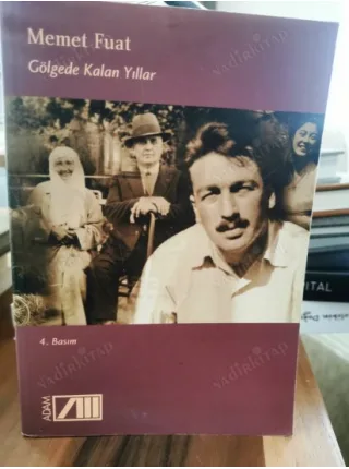 Memet Fuat * Gölgede Kalan Yıllar