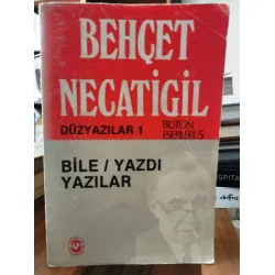 Bile / Yazdı - Düzyazılar 1 * Bütün Eserleri 5