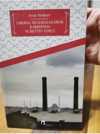 Liberal Muhafazakarlık Karşısında Nurettin Topçu