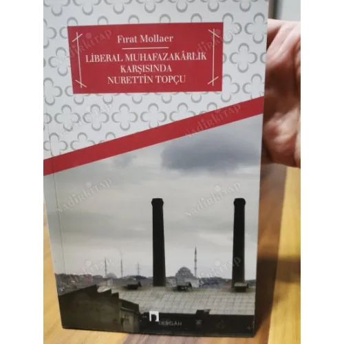 Liberal Muhafazakarlık Karşısında Nurettin Topçu