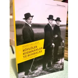 Köylüler Kodamanlar ve Bombalar (Çev Ahmed Arpad, 1928 Almanya Büyük Buhran,yükselen vergiler,ayaklanma ve siyasi komplolar) Köylüler Kodamanlar ve Bombalar (Çev Ahmed Arpad, 1928 Almanya Büyük Buhran,yükselen vergiler,ayaklanma ve siyasi komplolar)
