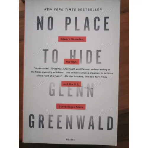 No Place to Hide: Edward Snowden, the NSA, and the U.S. Surveillance State