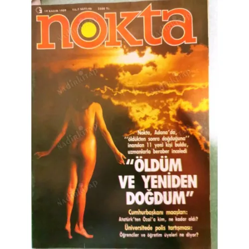 Nokta Kasım 1989 Öldüm ve Yeniden Doğdum Reenkarnasyon, Cumhurbaşkanı Maaşları, Taksim Marmara Oteli, Söyleşi Süleyman Demirel Ahmet Okan, Begüm Özbek