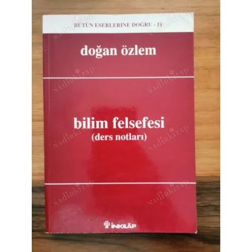 Bilim Felsefesi (Ders Notları) * Bütün Eserlerine Doğru 11