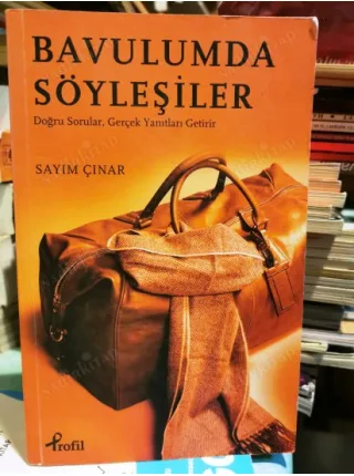 Bavulumda Söyleşiler / Doğru Sorular, Gerçek Yanıtları Getirir