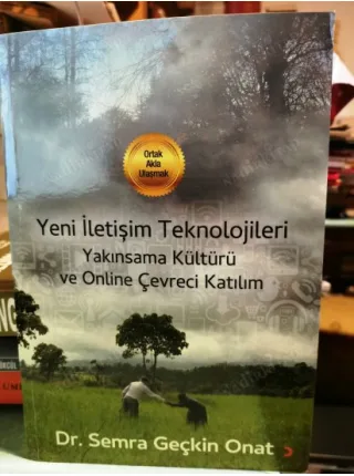 Yeni İletişim Teknolojileri - Yakınsama Kültürü ve Online Çevreci Katılım