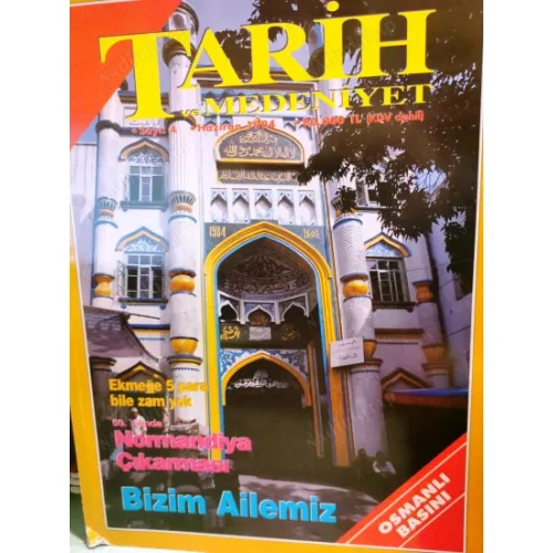 Tarih ve Medeniyet 1994 4 Osmanlı Basını Yılmaz Öztuna, Normandiya ve Türkler Bardakçı, Sultan Kümbetleri, Orhun, Tataristan