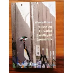Yükselen Duvarlar, Zayıflayan Egemenlik Yükselen Duvarlar, Zayıflayan Egemenlik