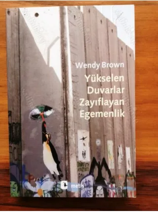 Yükselen Duvarlar, Zayıflayan Egemenlik