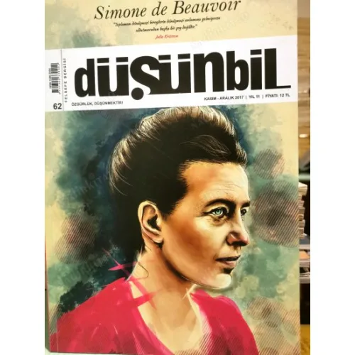 Düşünbil 62 2017 Kapak Simone de Beauvoir, Sartre, Kadın, Nietzche Lolitası, Hapishanenin Doğuşu, Gazap Üzümleri