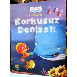 Korkusuz Denizatı - Duygularımla Tanışıyorum