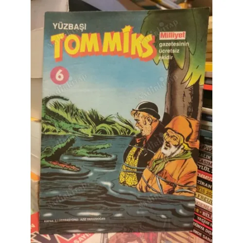 Yüzbaşı Tommiks Milliyet * Sayı 6 Fasikül * Milliyet Gazetesinin Ücretsiz ekidir.