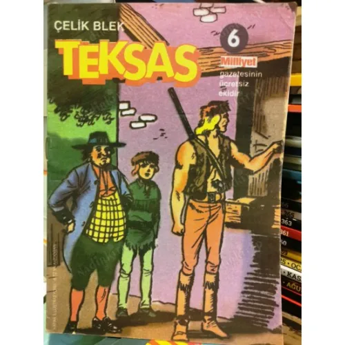 Çelik Blek Teksas Milliyet * Sayı 6 Fasikül * Milliyet Gazetesinin Ücretsiz ekidir.