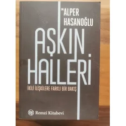 Aşkın Halleri - İkili İlişkilere Farklı Bir Bakış Aşkın Halleri - İkili İlişkilere Farklı Bir Bakış