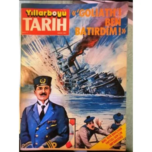 Yıllarboyu Tarih 4 1982 Goliath Ali Haydar Bey, BAhçıvan olan Çin İmparatoru, Atatürk Manevi Çocukları, Eski İstanbul, Halil Paşa, Somali
