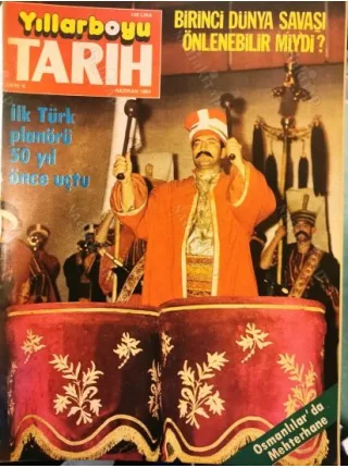 Yıllarboyu Tarih 6 1984 I. Dünya Savaşı, Fevzi Çakmak Denizaltı, Abdülaziz, Planor İsmail Türsan, Mehterhane, FotoMuhabirler, Ahmet Refik Altınay,