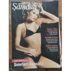 Şamdan 20 Mart 2004 Selin Vatansever Nilay Dorsa, Nefise Karatay, Söyleşi Gülben Ergen Nihat Odabaşı Şamdan 20 Mart 2004 Selin Vatansever Nilay Dorsa, Nefise Karatay, Söyleşi Gülben Ergen Nihat Odabaşı