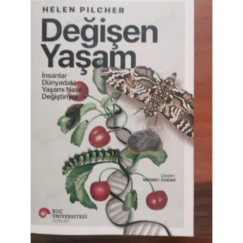 Değişen Yaşam - İnsanlar Dünyadaki Yaşamı Nasıl Değiştiriyor