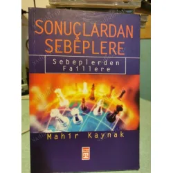 Sonuçlardan Sebeplere / Sebeplerden Faillere Sonuçlardan Sebeplere / Sebeplerden Faillere