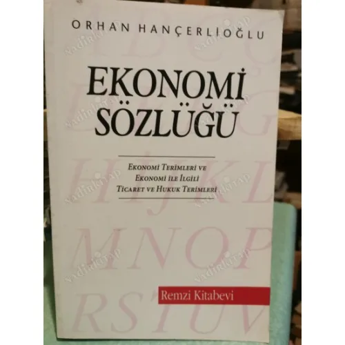 Ekonomi Sözlüğü * Ekonomi Terimleri ve Ekonomi ile ilgili Ticaret ve Hukuk terimlerini * Türkçe-Osmanlıca-İngilizce-Fransızca-Almanca