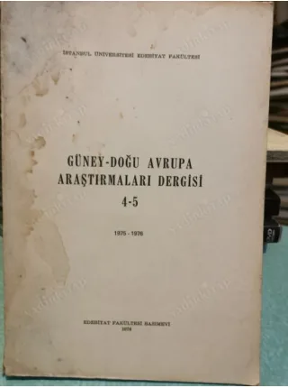 Güney Doğu Avrupa Araştırmaları Dergisi 4 - 5 1975 1976 I Murat Türbesi, Hasan Baba, Eflak Çoğrafyası, İstanbul Mevlevihaneleri, Osmanlı Rumelisi