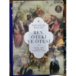 Ben, Öteki ve Ötesi İslam * Batı İlişkileri Tarihine Giriş (Ambalajında Yeni)