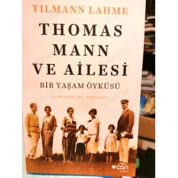 Thomas Mann ve Ailesi - Bir Yaşam Öyküsü Thomas Mann ve Ailesi - Bir Yaşam Öyküsü