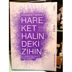 Hareket Halindeki Zihin - Eylemin Düşünceyi Şekillendirişi