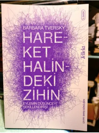 Hareket Halindeki Zihin - Eylemin Düşünceyi Şekillendirişi