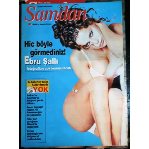 Şamdan 12 Mart 2000 Ebru Şallı, Tarkan İstanbul Plak kavgası, Metin Akpınar yeni, Demet 8 erkeğim, Sibel miami doğum, Çolpan Kerem Sibel, Koç Ailesi