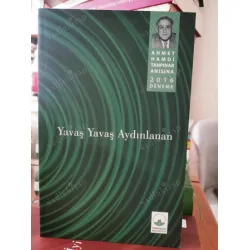 Yavaş Yavaş Aydınlanan * Ahmet Hamdi Tanpınar Anısına 2016 Deneme Yarışması Yavaş Yavaş Aydınlanan * Ahmet Hamdi Tanpınar Anısına 2016 Deneme Yarışması