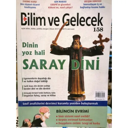 Bilim Ve Gelecek 158 Saray Dini, Bilincin Evrimi, CRISPR, Din-siyaset-Ticaret koalisyonu, Santral sinir sistemi ve bilincin evrimi, Akademi Biat etmez