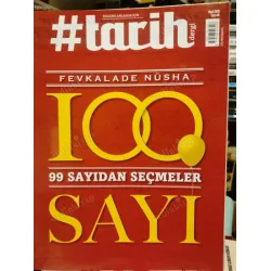 #Tarih 46 Fevkalade Nüsha 100. Sayı (99 Sayıdan Seçmeler)