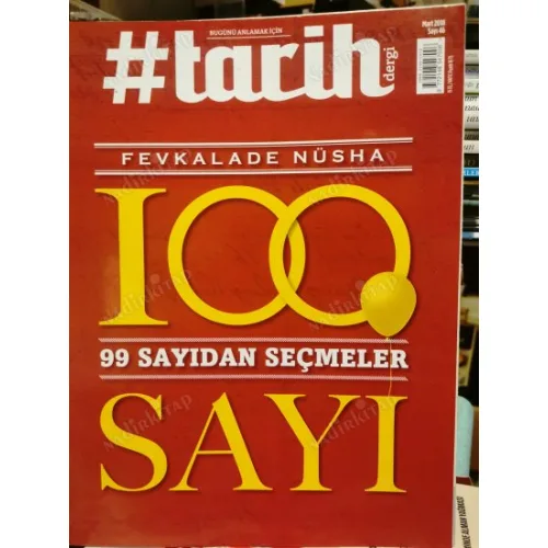 #Tarih 46 Fevkalade Nüsha 100. Sayı (99 Sayıdan Seçmeler)