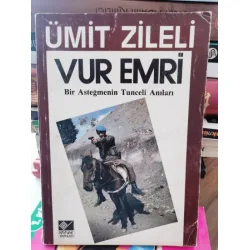 Vur Emri : Bir Asteğmenin Tunceli Anıları Vur Emri : Bir Asteğmenin Tunceli Anıları
